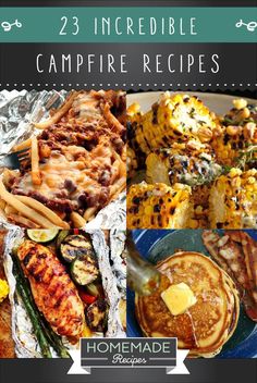 grilled food collage with the words 25 incredible campfire recipes