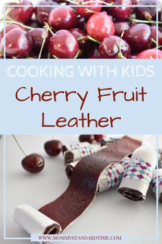 cherry fruit leather recipe with text overlay that reads cooking with kids cherry fruit leather