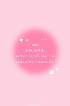 a pink background with stars and the words balance everything is falling into place as it's meant to be