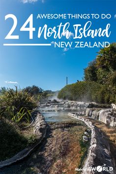 the blue lagoon with text overlay that says, 24 awesome things to do in north island new zealand