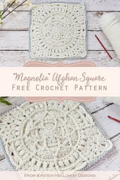 two crocheted coasters with text that reads,'magnolia afghan square free crochet pattern from kirsten hollowway designs