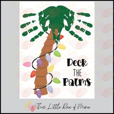 a poster that says deck the palms two little trees of wine with palm leaves on it