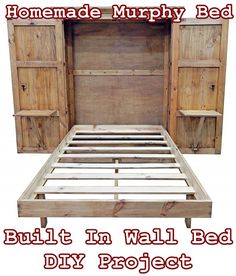 a bed frame made out of wood with the words homemade murphyy bed built in wall bed diy project