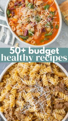 two bowls filled with pasta, meat and vegetables next to bread on the side text overlay reads 50 + budget - friendly healthy recipes