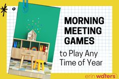 an image of a child's playroom with toys on the shelf and text reading morning meeting games to play any time of year