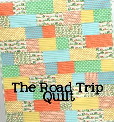 the road trip quilt pattern is featured in this article