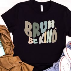 Bruh, Be Kind T-shirt, Kindness Positive Vibes Tee, Anti-Bullying Shirt, Unisex Motivational Retro Clothing, Inspirational Rainbow Boho School Shirt Designs, Ideas For Teachers, Be Kind Shirt, Rainbow Boho, Teaching Outfits, Love Store, Positive Shirt, Retro Clothing, Kindness Shirts