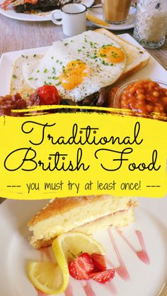 there is a sign that says traditional british food you must try at least once on the plate