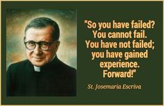 Religous Quotes, St Josemaria Escriva, Apa Style, Spiritual Advisor, Catholic Saint