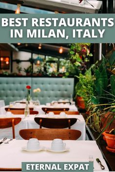 a restaurant with white tables and green plants in the background, text overlay reads best restaurants in milan italy