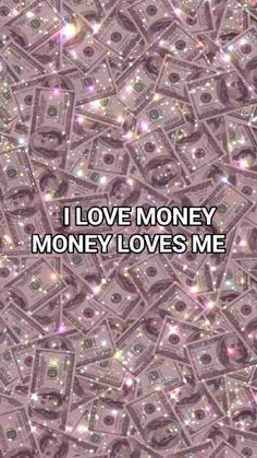 the words i love money, money loves me written in white letters on a purple background