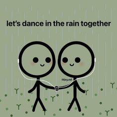 two people holding hands with the words let's dance in the rain together