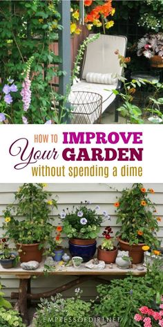 an outdoor bench with potted plants on it and the words how to improve your garden without spending a dime