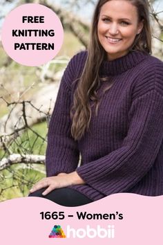 a woman sitting on a tree branch wearing a purple sweater and black pants with the text free knitting pattern 1565 - women's hoboi