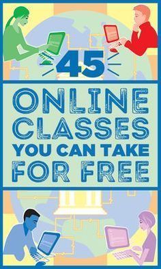 a poster with the words 45 online classes you can take for free, and people working on