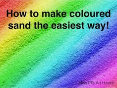 a rainbow colored background with the words how to make colored sand the easier way?