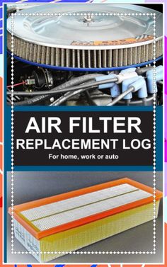 Air Filter Replacement Log: For home, work or auto Log Home, Log Homes, Air Filter, Pollution