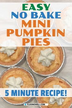 four mini pumpkin pies with whipped cream on top and the title overlay reads easy no bake mini pumpkin pies