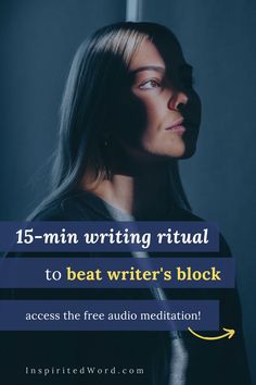 a woman with her head turned to the side and text that reads 15 min writing ritual to beat writer's block