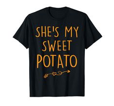 PRICES MAY VARY. This Thanksgiving matching couples design says She's My Sweet Potato and the matching I Yam design can be found by clicking on the brand name. A cute shes my sweet potato shirt i yam father daughter set. Wear these matching Thanksgiving couples outfits to Thanksgiving dinner with your husband, wife, boyfriend, girlfriend or fiance! Celebrate Thanksgiving or Friendsgiving in style with family. Lightweight, Classic fit, Double-needle sleeve and bottom hem Couples Thanksgiving, Couple Costumes, Matching Couple Shirts, Matching Couple, Father's Day T Shirts, Funny Couples, Top Streetwear, Couple T-shirt, Couples Costumes