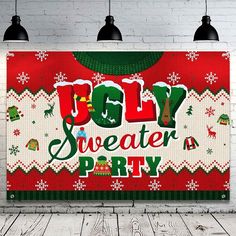 an ugly sweater party sign hanging on the wall in front of a brick wall with lights