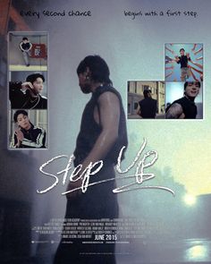 a movie poster for step up with an image of a man standing in front of him