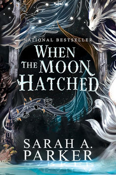 a book cover for when the moon hatched by sarana parker and illustrated by an artist