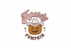 a pumpkin with a cowboy hat on it's head and the words, flower pumpkin