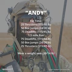 "Andy" WOD - For Time: 25 Thrusters (115/85 lb); 50 Box Jumps (24/20 in); 75 Deadlifts (115/85 lb); 1.5 mile Run; 75 Deadlifts, (115/85 lb); 50 Box Jumps (24/20 in); 25 Thrusters (115/85 lb); Wear a weight vest (20/14 lb) Weight Vest Workout, Hero Workouts, Gym Wod, Hero Wod, Police Workout, Crossfit Wods