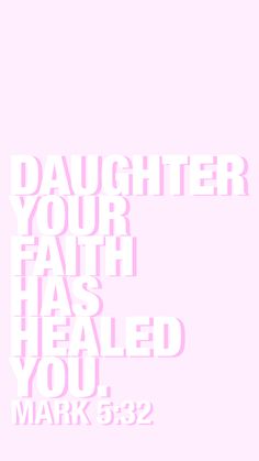 Mark 5:34 Wallpaper, God Is Within Her She Will Not Fail Wallpaper, Girl And Jesus Wallpaper, Daughter Your Faith Has Healed You, God Fearing Women, God Is Within Her She Will Not Fail Pink, She Will Be Known By The Boldness Of Her Faith, Daughter Of The Most High, Bible Quotes Background