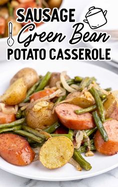 sausage, green bean and potato casserole on a white plate with text overlay