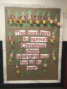 the best way to spread christmas cheer is singing loud for all to hear bulletin board