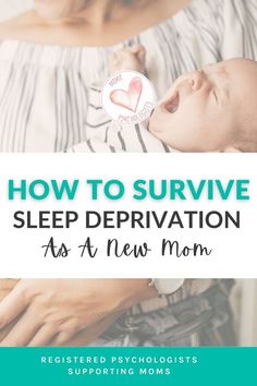 a woman holding her baby in her arms with the text how to survive sleep deprvation as a new mom