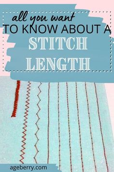 the words, all you want to know about stitch length and how to use it