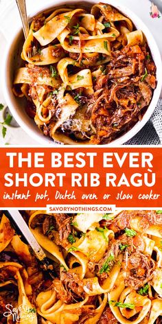 the best ever short rib ragu recipe is made with pasta, meat and vegetables