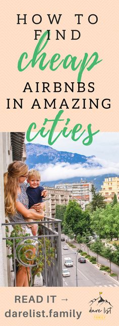 a woman holding a baby on top of a balcony with the words how to find cheap air