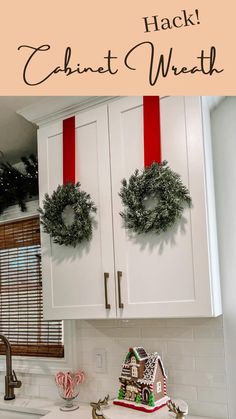 christmas wreaths are hung on the cabinets in this kitchen with text overlay that reads, hack cabinet wreath