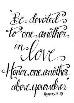 a handwritten bible verse with the words be devoted to one another in love