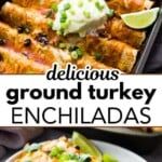 the cover of delicious ground turkey enchiladas