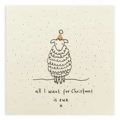 a card with an image of a sheep wearing a santa hat and the words, all i want for christmas is eve