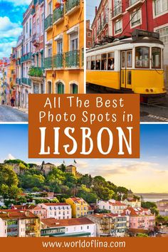 the best photo spots in lisbon, portugal with text overlaying it