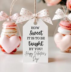 a tag that says how sweet it is to be taught by you happy valentine's day