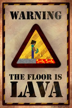 a warning sign that says the floor is lava in front of an image of a woman