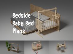 there is a baby bed with a desk and crib next to it that says bedside baby bed plans