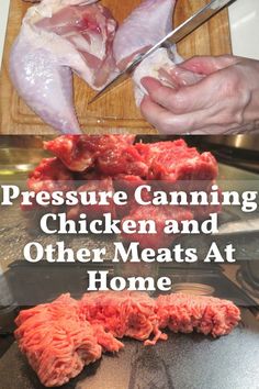 some meat is being cut into pieces on a cutting board with the words pressure canning chicken and other meats at home