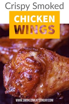 chicken wings with the words crispy smoked chicken wings on it's front cover