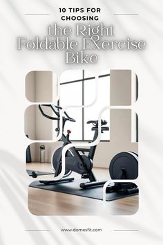 the right foldable exercise bike is in front of a window with text that reads 10 tips for choosing the right foldable exercise bike