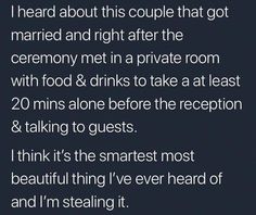 the text reads, i heard about this couple that got married and right after the ceremony met in a private room with food & drinks to take at least 20 mins