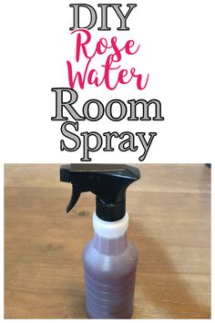 diy rose water room spray is an easy and cheap way to clean your home