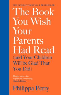 the book you wish your parents had read and your children will be glad that you did